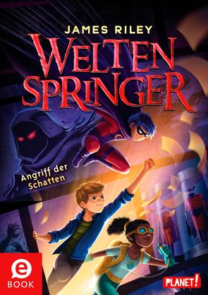 Weltenspringer 3: Angriff der Schatten von Lemke,  Stefanie Frida, Riley,  James, To,  Vivienne