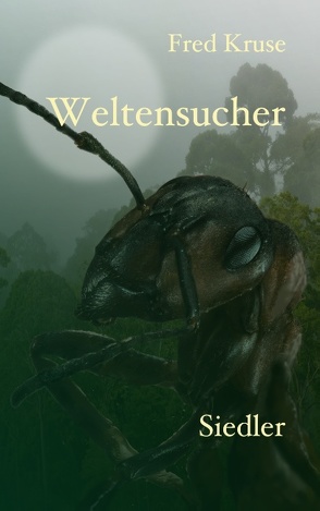 Weltensucher – Siedler (Band 2) von Kruse,  Fred