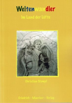 Weltenwandler – Im Land der Lüfte von Stumpf SAC,  Christian