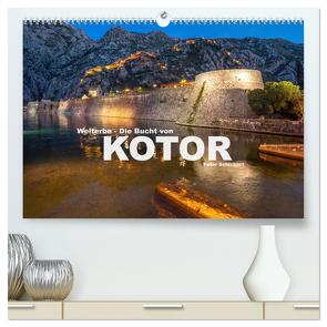 Welterbe – Die Bucht von Kotor (hochwertiger Premium Wandkalender 2024 DIN A2 quer), Kunstdruck in Hochglanz von Schickert,  Peter