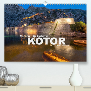 Welterbe – Die Bucht von Kotor (Premium, hochwertiger DIN A2 Wandkalender 2023, Kunstdruck in Hochglanz) von Schickert,  Peter