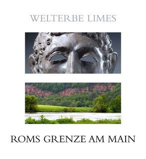 Welterbe Limes von Steidl,  Bernd, Wamser,  Ludwig, Zimmerhackl,  Horst