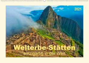 Welterbe-Stätten – einzigartig in der Welt (Wandkalender 2021 DIN A2 quer) von Roder,  Peter