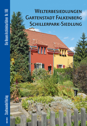 Welterbesiedlungen Gartenstadt Falkenberg / Schillerpark-Siedlung von Klaaßen,  Lars, Merkau,  Tina