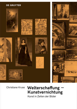 Welterschaffung – Kunstvernichtung von Kruse,  Christiane