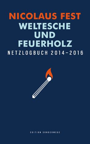 Weltesche und Feuerholz von Fest,  Nicolaus