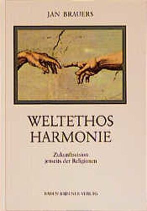 Weltethos Harmonie von Brauers,  Jan