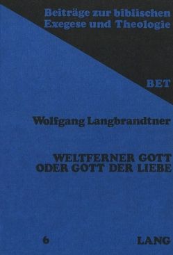 Weltferner Gott oder Gott der Liebe