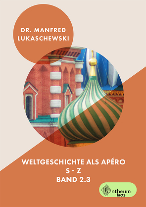 Weltgeschichte als Apéro von Lukaschewski,  Manfred