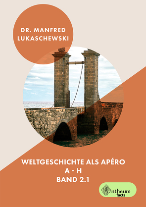 Weltgeschichte als Apéro von Lukaschewski,  Manfred