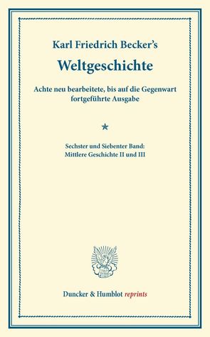 Weltgeschichte. von Arnd,  Eduard, Becker,  Karl Friedrich, Schmidt,  Adolf