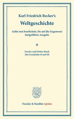 Weltgeschichte. von Arnd,  Eduard, Becker,  Karl Friedrich, Schmidt,  Adolf