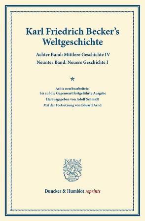 Weltgeschichte. von Arnd,  Eduard, Becker,  Karl Friedrich, Schmidt,  Adolf