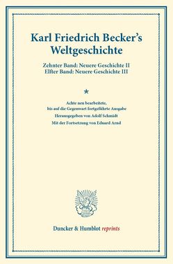 Weltgeschichte. von Arnd,  Eduard, Becker,  Karl Friedrich, Schmidt,  Adolf