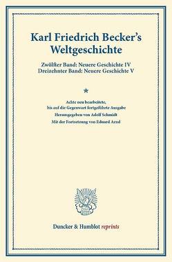 Weltgeschichte. von Arnd,  Eduard, Becker,  Karl Friedrich, Schmidt,  Adolf