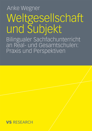 Weltgesellschaft und Subjekt von Wegner,  Anke