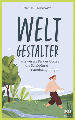 Weltgestalter von Heymann,  Nicole, Shemilt,  Astrid, Willems,  Yun-Mi