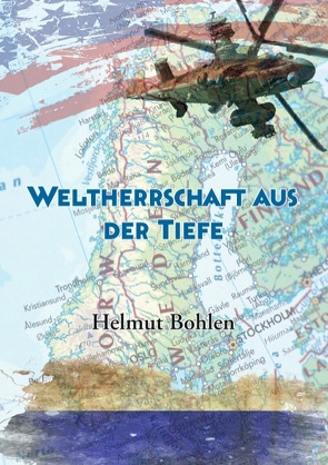 Weltherrschaft aus der Tiefe von Bohlen,  Helmut