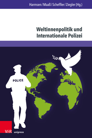 Weltinnenpolitik und Internationale Polizei von Bartosch,  Ulrich, Becker,  Ralf, Cornelius-Bundschuh,  Jochen, Engelmann,  Uta, Finckh-Krämer,  Ute, Hahn,  Ullrich, Harmsen,  Dirk-M., Heindl,  Hubert, Heinrich,  Wolfgang, Hinrichs,  Karin, Hoppe,  Thomas, Maaß,  Stefan, Moegling,  Klaus, Nauerth,  Thomas, Rogg,  Matthias, Schächtele,  Traugott, Scheffler,  Horst, Schweitzer,  Christine, Schwendemann,  Wilhelm, Ziegler,  Theodor, Zumach,  Andreas