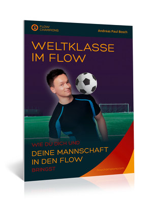 Weltklasse im Flow von Paul Bosch,  Andreas