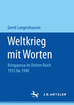 Weltkrieg mit Worten von Lungershausen,  Gerrit