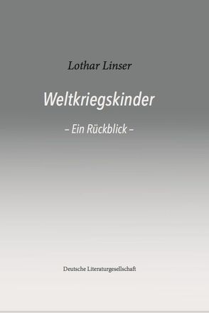 Weltkriegskinder von Linser,  Lothar