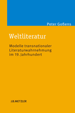 Weltliteratur von Gossens,  Peter