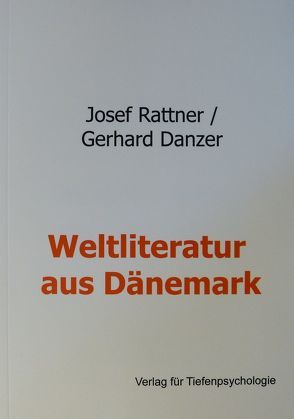 Weltliteratur aus Dänemark von Danzer,  Gerhard, Rattner,  Josef