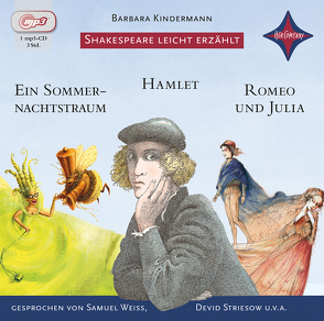 Shakespeare leicht erzählt: Romeo und Julia, Hamlet, Ein Sommernachtstraum von Kindermann,  Barbara, Renner,  Claudia, Striesow,  Devid, Wawrczeck,  Jens, Weiss,  Samuel
