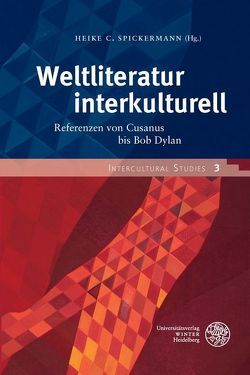 Weltliteratur interkulturell von Spickermann,  Heike C.