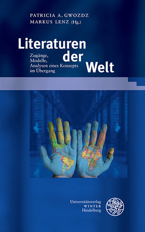 Literaturen der Welt von Gwozdz,  Patricia A., Lenz,  Markus