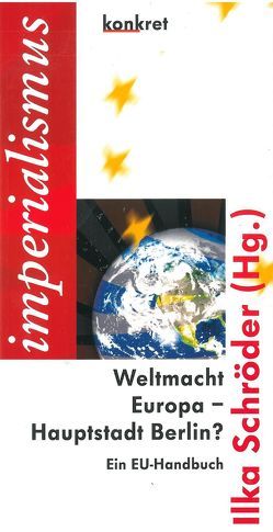 Weltmacht Europa – Hauptstadt Berlin? von Bischof,  Sebastian, Bockshecker,  Thomas, Engel,  Sven, Lang,  Dennis, Schröder,  Ilka, Sobich,  Frank O