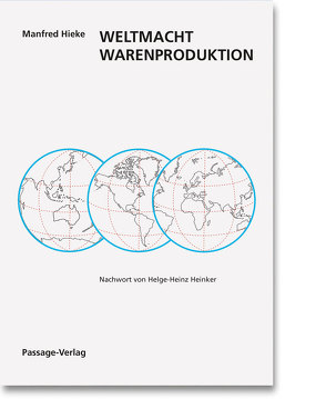 Weltmacht Warenproduktion von Heinker,  Helge-Heinz, Hieke,  Manfred