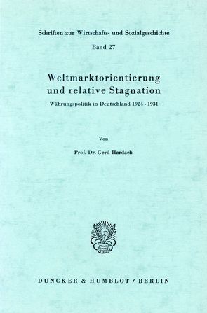 Weltmarktorientierung und relative Stagnation. von Hardach,  Gerd