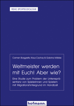 Weltmeister werden mit Euch! Aber wie? von Borggrefe,  Carmen, Cachay,  Klaus, Mätzke,  Gabrina