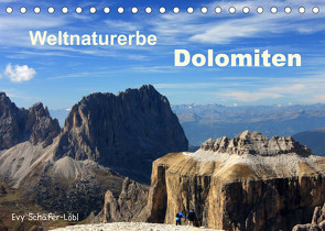 Weltnaturerbe DOLOMITEN (Tischkalender 2022 DIN A5 quer) von Schäfer-Löbl,  Evy