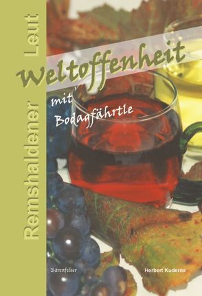 Weltoffenheit mit Bodagfährtle. Bd. 1 von Kuderna,  Herbert