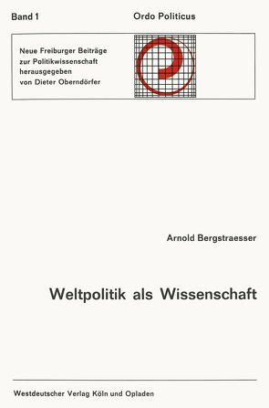 Weltpolitik als Wissenschaft von Bergstraesser,  Arnold