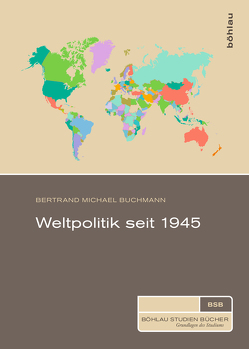 Weltpolitik seit 1945 von Buchmann,  Bertrand Michael