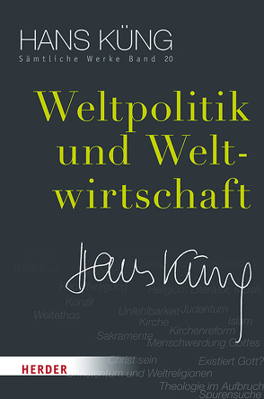 Weltpolitik und Weltwirtschaft von Küng,  Hans, Schlensog,  Stephan