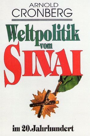 Weltpolitik vom Sinai im 20. Jahrhundert von Cronberg,  Arnold