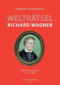 Welträtsel Richard Wagner von Feuerabendt,  Sigmund