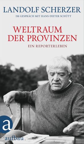 Weltraum der Provinzen von Scherzer,  Landolf, Schütt,  Hans-Dieter