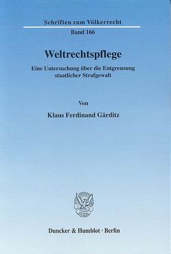 Weltrechtspflege. von Gärditz,  Klaus Ferdinand