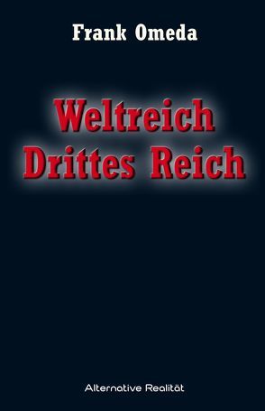 Weltreich Drittes Reich von Omeda,  Frank