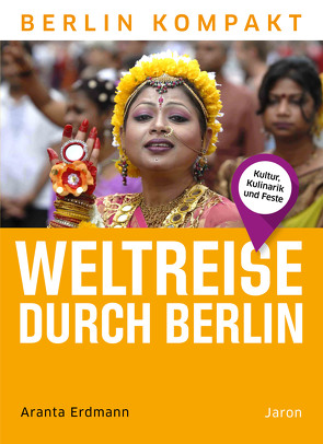 Weltreise durch Berlin von Erdmann,  Aranta