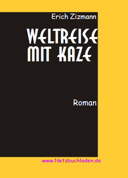 Weltreise mit Kaze von Zizmann,  Erich