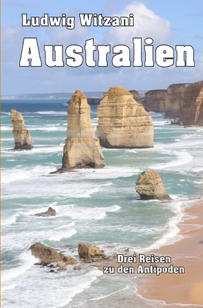 Weltreisen / Australien von Witzani,  Ludwig