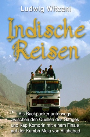 Weltreisen / Indische Reisen von Witzani,  Ludwig