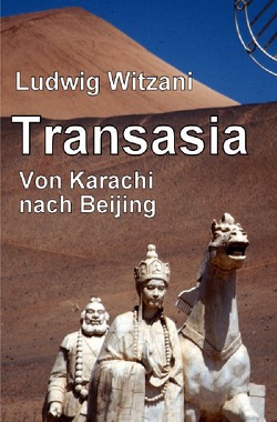 Weltreisen / TRANSASIA von Witzani,  Ludwig